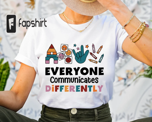 Everyone Communicates Differently Shirt, Autism Shirt, Autism Shirt for Mom, Autism Awareness Tee, Autism Awareness Month,Autism Tee Teacher