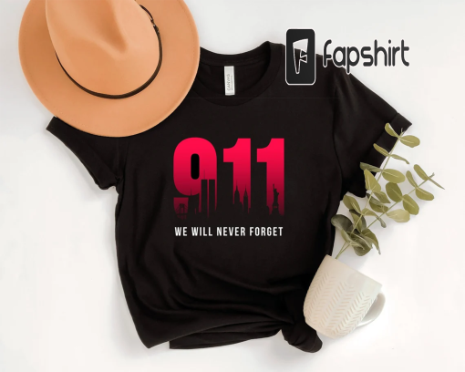 Patriot Day Shirt, September 11 Shirt, Never Forget, 9/11 Shirt, September 11 World Trade Shirt, 9/11 Shirts, 9 11 Shirt,