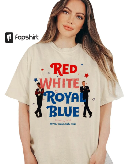 Red White And Royal Blue T-Shirt, History Huh Sweatshirt, Alex and Henry, RWRB Book Merch, Casey McQuiston Shirt, Trending Movie, LGBTQ Gift