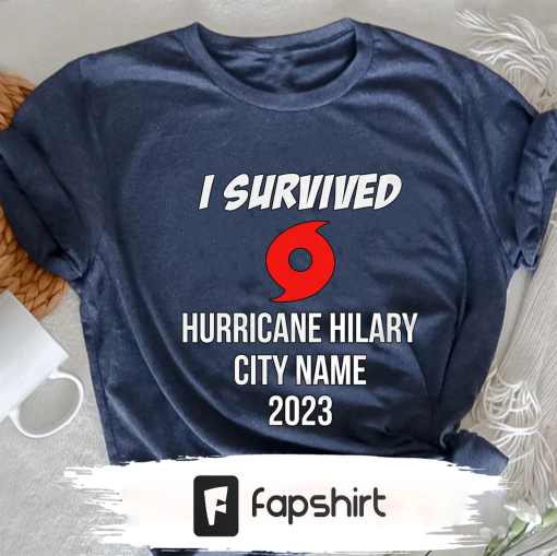 I Survived Hurricane Hilary Custom City Name 2023 T-Shirt, Hurricane Hilary Comfort Colors Custom Shirt, Unisex Shirt, Trending Shirt.