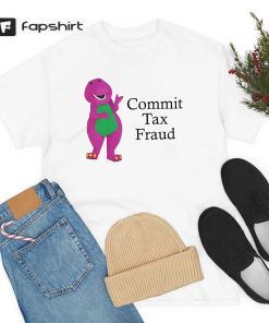 Commit Tax Fraud Shirt -funny shirt,funny tee,funny…