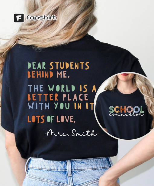 Personalized School Counselor Gift Shirt, Dear Person behind Me Shirt, Mental Health Shirt, Guidance Counselor School Psychologist Shirt