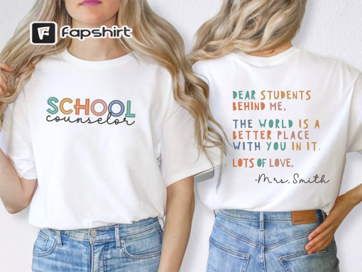 Personalized School Counselor Gift Shirt, Dear Person behind Me Shirt, Mental Health Shirt, Guidance Counselor School Psychologist Shirt