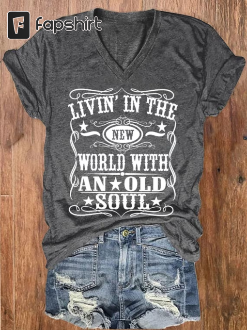 Living In A New World With An Old Soul Rich Men North Of Richmond Tee,Country Pride,Old Soul Shirt,America Shirt, Country Music Shirt