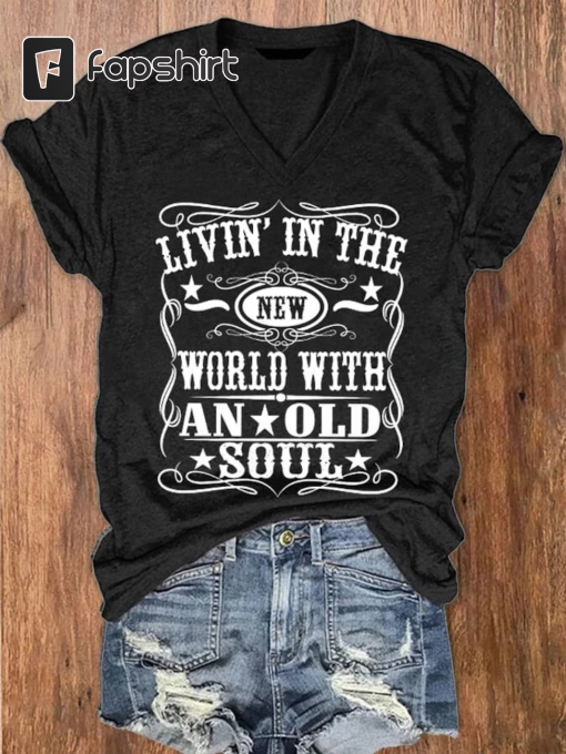 Living In A New World With An Old Soul Rich Men North Of Richmond Tee,Country Pride,Old Soul Shirt,America Shirt, Country Music Shirt