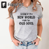 Living In The New World With An Old Soul Tee, Rich Men North of Richmond Tee, Oliver Anthony Tee, Patriotic Tee, Rich Men Tee, American Tee