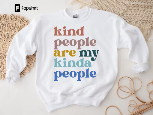 Kindness Shirt, Kind People Are My Kinda People Shirt, Teacher Shirt, Mom Shirt, teacher Shirt, Inspirational Shirt