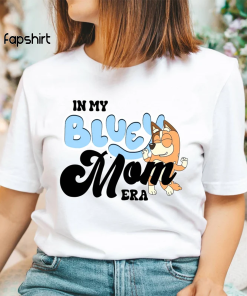 In My Bluey Mom Era Shirt |…