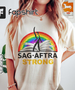 SAG Aftra Strong Trending Shirt, Rainbow SAG-Aftra…