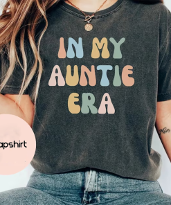 In My Auntie Era Shirt, Auntie Shirt,…