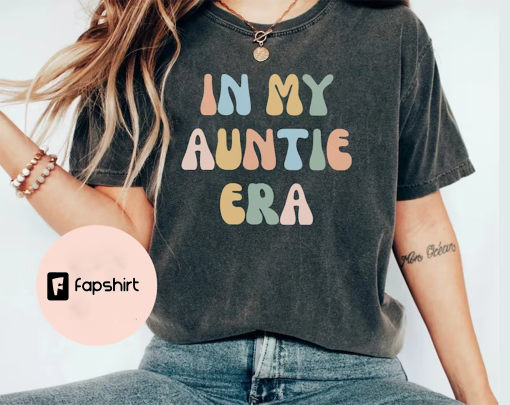 In My Auntie Era Shirt, Auntie Shirt, Aunt Shirt, Gift for Aunts, Favorite Aunt Shirt, Aunt Gift from Niece, Cool Aunt Shirt, shirt for Aunt