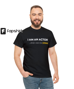 SAG-Aftra Strike Shirt, I am an Actor,…