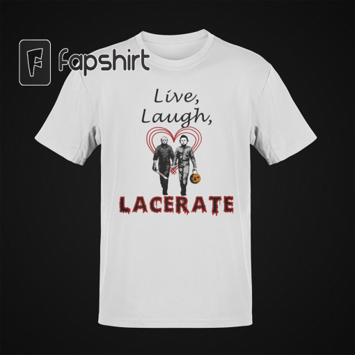 Live Laugh Lacerate, Michael Myers Shirt, Jason Vorhees T-shirt, Vintage Grunge Halloween Tee, Spooky Season Funny Fall Tshirt For Men Women