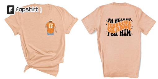 I’m Wearing Tennessee Orange for Him Tshirt, Tennessee Orange Tee, Cowgirl Shirt, Tennessee Orange for Him Shirt, Country Music Tee