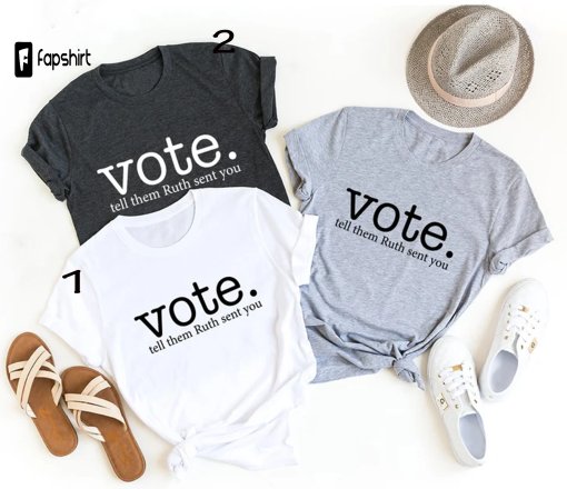 Ruth Bader Ginsburg Shirt, Vote Tell Them Ruth Sent You, Political Shirt, Feminist T-Shirt, Send Me RBG, Women’s Rights Equality Shirt