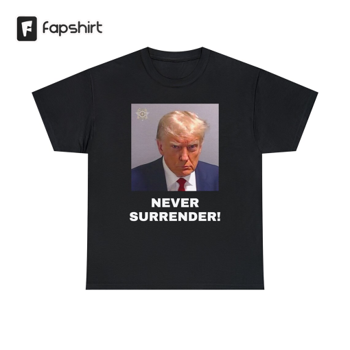 Donald Trump 2023 Mugshot Teeshirt Never Surrender Maga Trump 2024 August