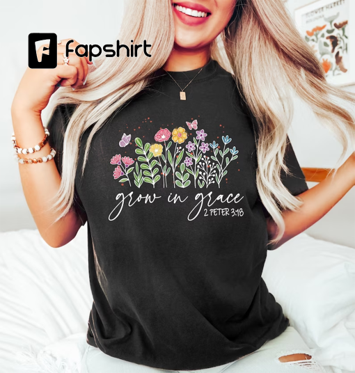 Grow In Grace Shirt, Wildflowers Shirt, Bible Verse Shirt, Boho Graphic Tee, Retro Vintage Floral Tshirt, Religious Shirt, Christian Shirts