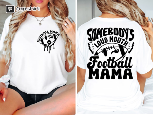 Somebody’s Loud Mouth Football Mama Shirt, Football mom shirt, Football mom sweatshirt, Fall sweatshirt, Football sweatshirt, Mom sweatshirt