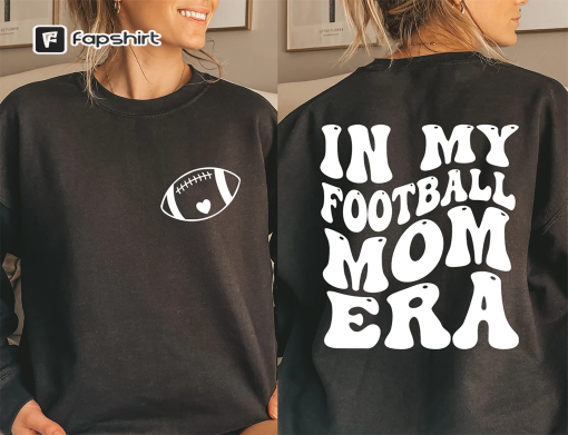 In My Football Mom Era Sweatshirt, Football Mama Sweatshirt, Retro Football Season Shirt, High School Football, Football Mom Gift