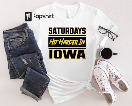 Saturdays Hit Harder in Iowa Shirt, Iowa Football, Shirts for Men and Women, Gameday Tailgate Shirt, College Football Gift