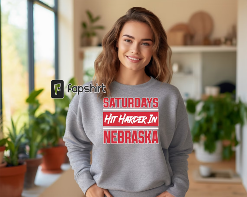 Saturdays Hit Harder in Nebraska Sweatshirt for Men and Women, Gameday Tailgate Sweatshirts, College Football Fan Gift, Game Day Shirt