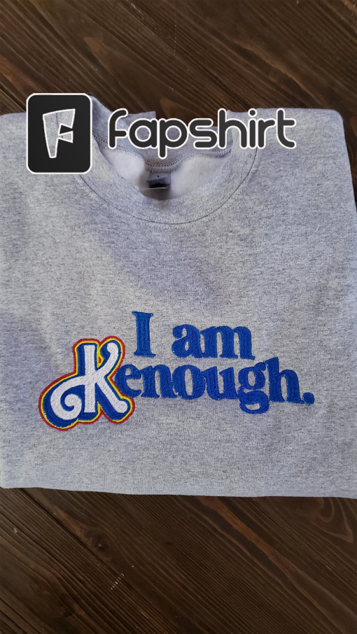 I am Kenough embroidered sweatshirt, Adult Unisex sweatshirt, Barbie inspired