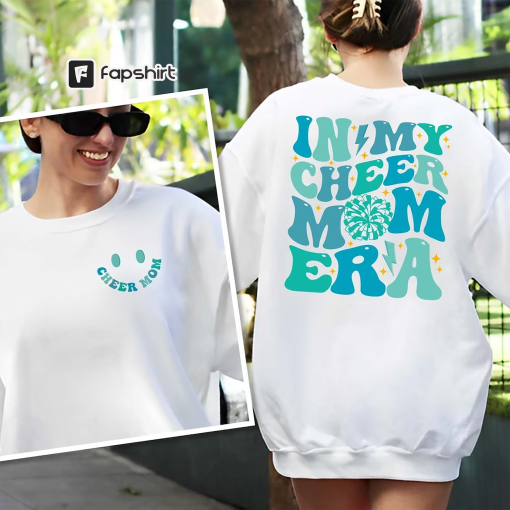 In My Cheer Mom Era Shirt, Cheer Mom Shirt, Cheer Mom Gift, Mom Life Shirt, Gift for Mom, Cheerleader Mom Shirt, Cheer Mama Sweatshirt