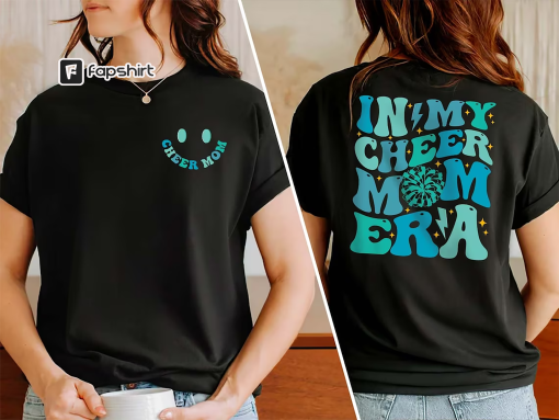 In My Cheer Mom Era Shirt, Cheer Mom Shirt, Cheer Mom Gift, Mom Life Shirt, Gift for Mom, Cheerleader Mom Shirt, Cheer Mama Sweatshirt