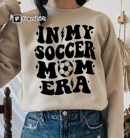 In My Soccer Mom Era Sweatshirt, Soccer Mama sweatshirt, Soccer Mom Crewneck, Game Day Soccer Shirt, Soccer Mom Gift