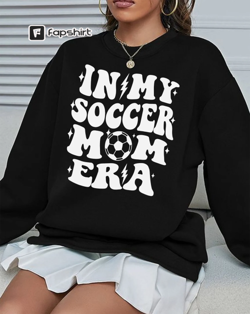 In My Soccer Mom Era Sweatshirt, Soccer Mama sweatshirt, Soccer Mom Crewneck, Game Day Soccer Shirt, Soccer Mom Gift