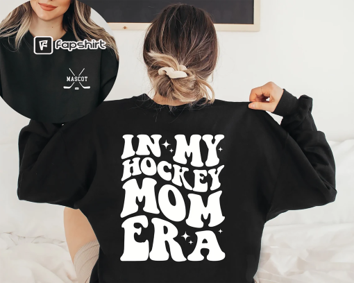 Custom Hockey Mom Sweatshirt, In My Hockey Mom Era, Retro Hockey Season Shirt, High School Hockey, Sports Mom Shirt, Hockey Mom Gift