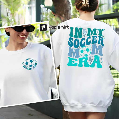 In My Soccer Mom Era, Soccer Mom Era Sweatshirt, Game Day, Retro Soccer Season Shirt, Soccer Mama Crewneck, Sport Mom Shirt, Gift For Mom,