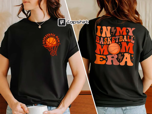 In My Basketball Mom Era Shirt, Basketball Mom Shirt, Sport Mom Tee, Basketball Lover, Game Day, Basketball Season Shirt, Basketball Shirt