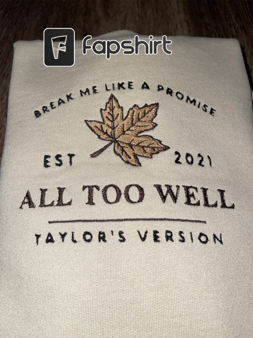 All Too Well Break Me Like A Promise Embroidered Sweatshirt Taylors Version