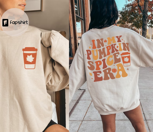 In My Pumpkin Spice Era Shirt, In My Era Sweatshirt, Spooky Era Halloween Sweatshirt, Spice Era Shirt, Pumpkin Season, Spice Girl Shirt