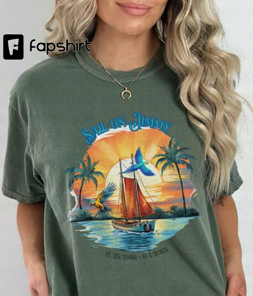 Jimmy Buffett Memorial Shirt, Sail on Jimmy Buffett Fan Gift, Parrothead Island tshirt, Trop Rock Beach shirt, Beach Lover Fins Up Shirt