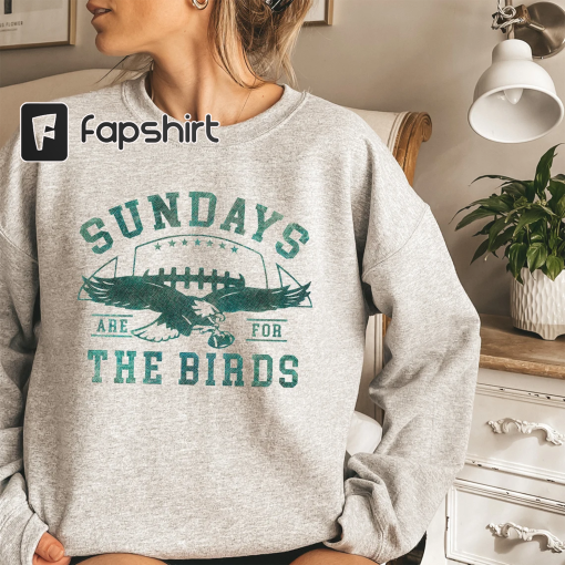 Philadelphia Football Sweatshirt.Philadelphia Eagles Sweatshirt.Sundays are for the Birds.Philadelphia Eagles Shirt.Bird Gang.Football Sunda