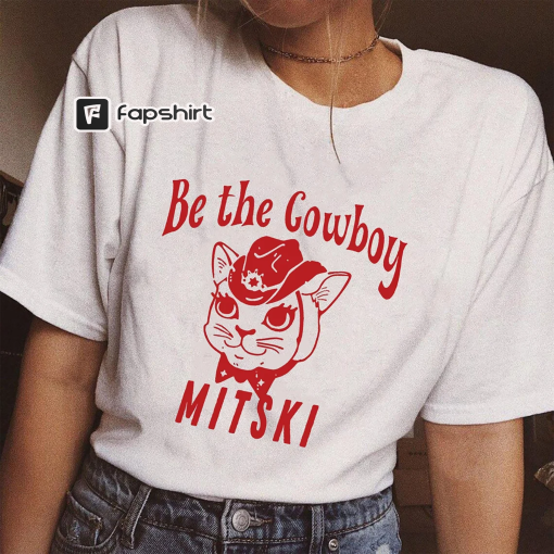 Be The Cowboy Mitski t-shirt, M.it.ski Vintage Music T Shirt, Mi.tski Today I Will Wear My White Button-down Shirt, Gift For Fans