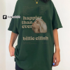 Happier Than Ever T-shirt, Billie shirt, Billie Eilish Merch, Tour shirt, Music Concert Tee, Gift For Fan