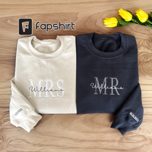 Custom Mrs. Embroidered Sweatshirt, Date On Sleeve, Hubby Wifey, Gift For Bride, Future Mrs. and Mr. Hoodie, Engagement Gift, couple shirt