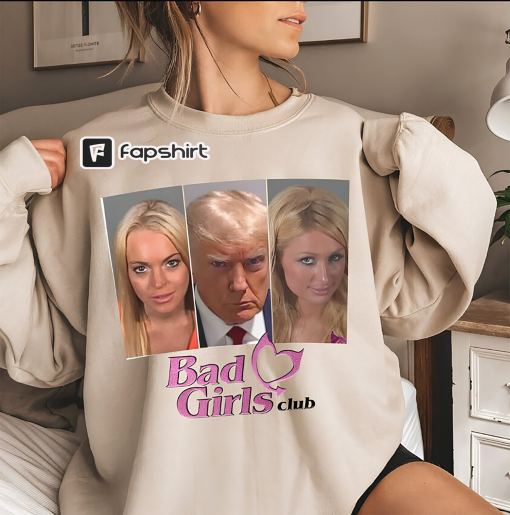 BAD Trump GRLS CLUB Trump Mugshot shirt Trump prison shirt Paris Hilton Mugshot shirt lindsay lohan Mugshot shirt Paris Hilton lindsay lohan