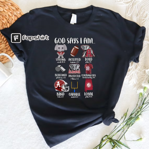 God Says I Am Tee, God Says I Am, Alabama Shirt, Football Season, Roll Tide, Roll Tide T-Shirt, Roll Tide Shirt, Gameday Shirt