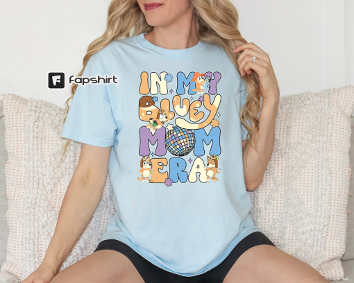 In My Bluey Mom Era Shirt, Bluey Mom Chilli Heeler Shirt, Bluey Mum Gift, In My Mom Era, Bluey Mom Shirt, Bluey Cool Mom Club Shirt