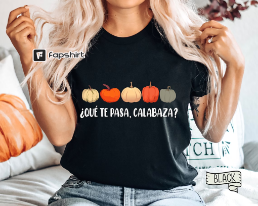 Qué te pasa calabaza Spanish ,Immersion Teacher October Doodle Pumpkins Shirt for Spanish,Teacher Bilingual,Teacher Dual Language Fall Tee