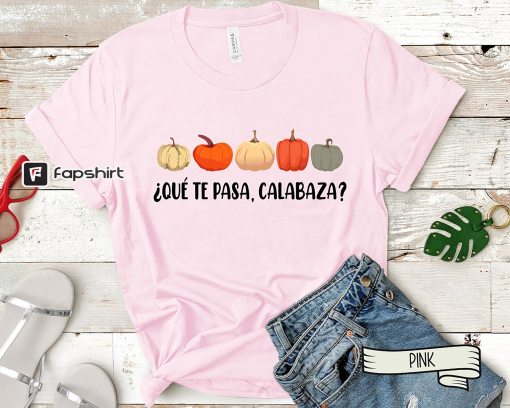 Qué te pasa calabaza Spanish ,Immersion Teacher October Doodle Pumpkins Shirt for Spanish,Teacher Bilingual,Teacher Dual Language Fall Tee