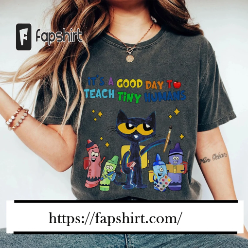 It’s A Good Day To Teach Tiny Humans PNG, Pete the cat Teacher Png, Inspirational Teacher Png, Teacher Appreciation, Teacher Shirt Design