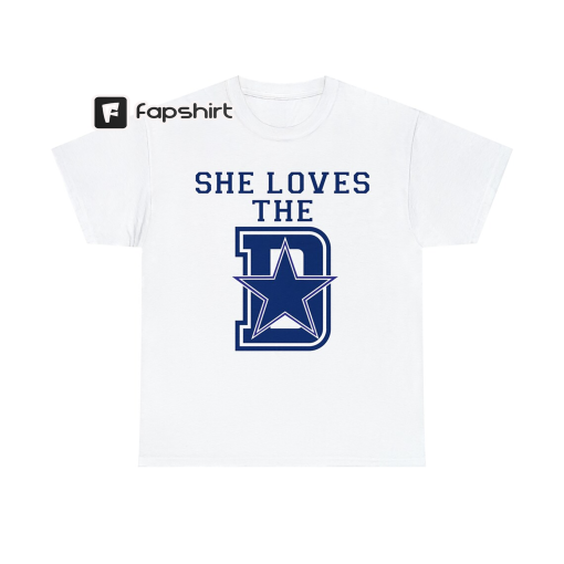 She loves the D – Dallas Cowboys Sweatshirt