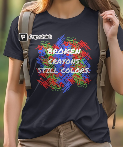 Broken Crayons Still Color Shirt, Elementary Shirt,…