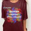 Broken Crayons Still Color Shirt, Suicide Awareness Shirt, Mental Health Shirt, Psychologist Shirt, Suicide Awareness Gift, Therapist Tshirt