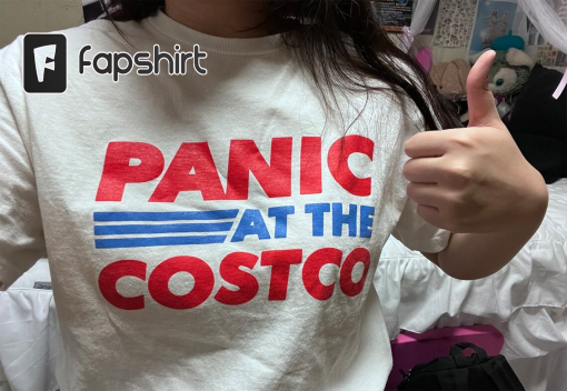 Panic At The Costco Funny Meme T-Shirt | Funny Meme Shirt